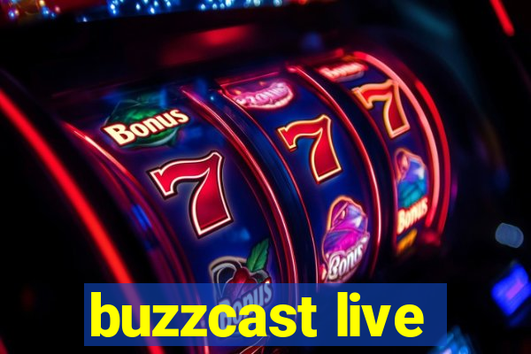 buzzcast live